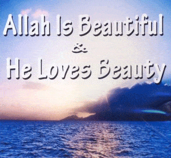 Allaah is Beautiful and Loves Beauty 1