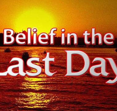 Belief In the day of Resurrection 29