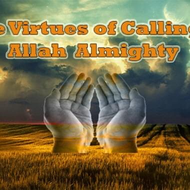 The Virtues of Calling to Allah Almighty 8