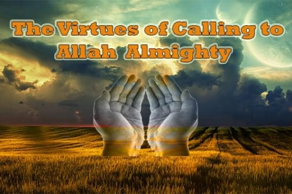 The Virtues of Calling to Allah Almighty 10