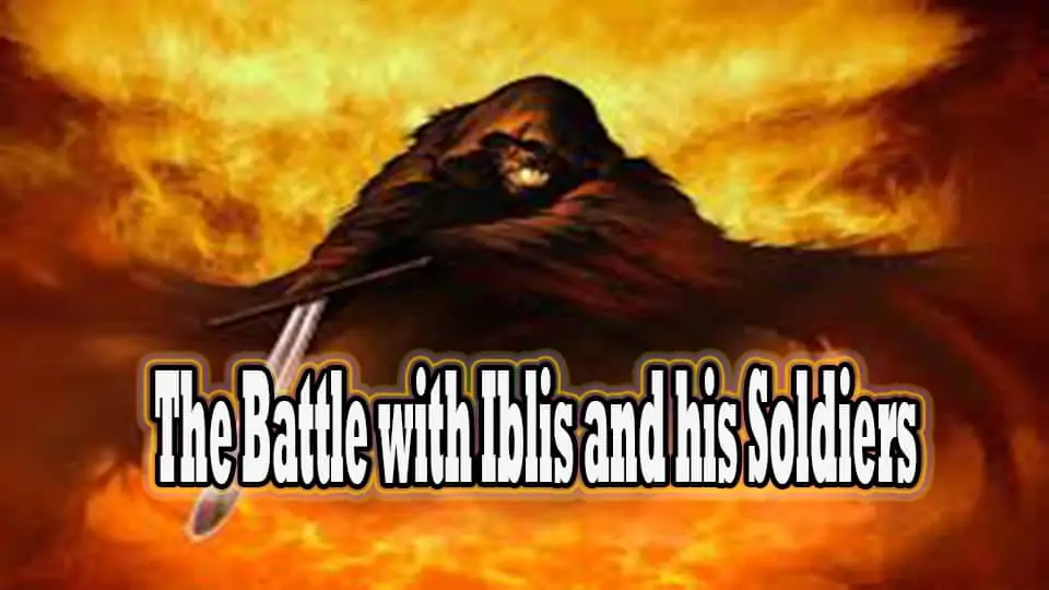 The Battle with Iblis and his Soldiers 1