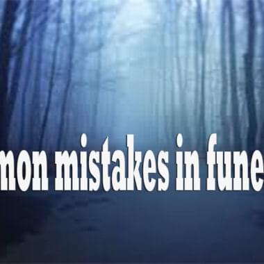 Common mistakes in funerals 25