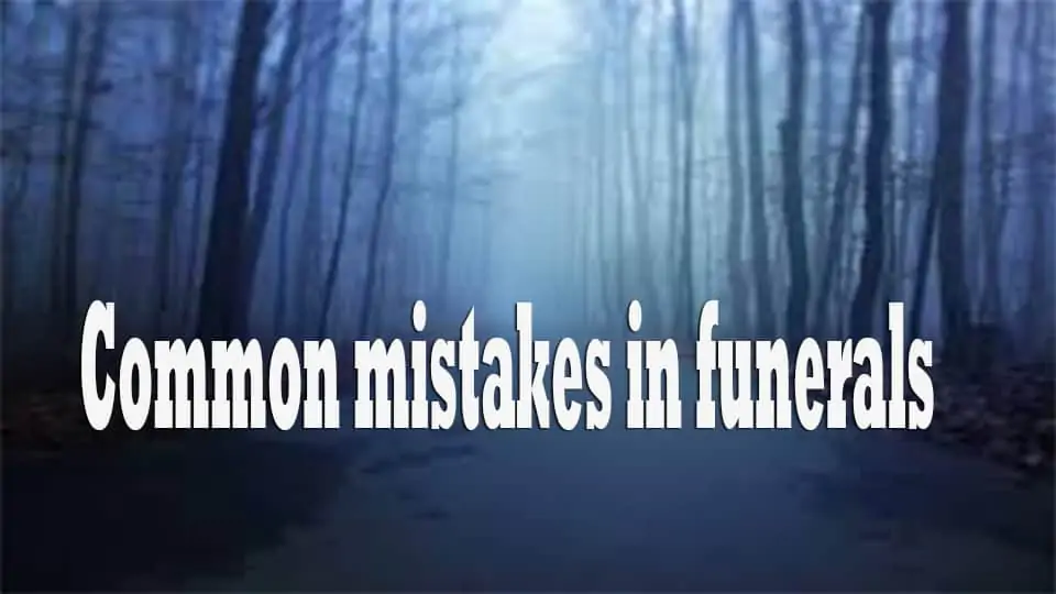 Common mistakes in funerals 1