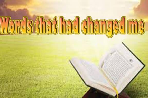 Words that had changed me 1
