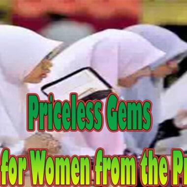 Priceless Gems: Advice for Women from the Prophet 8