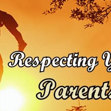 How to respect your parents 1