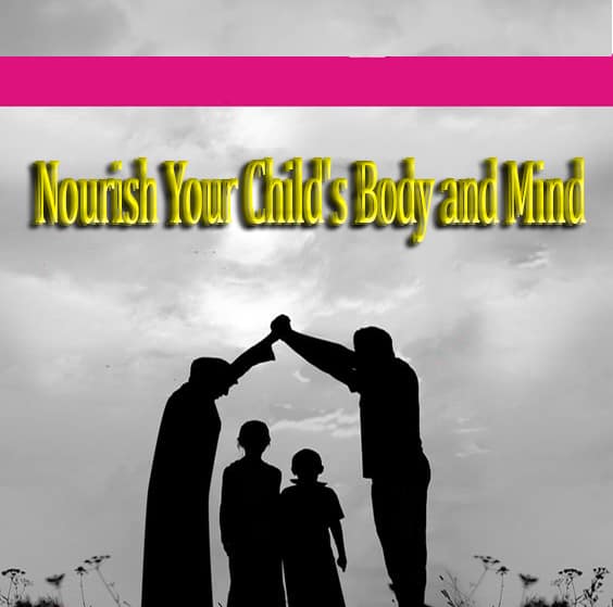 Nourish Your Child's Body and Mind 1