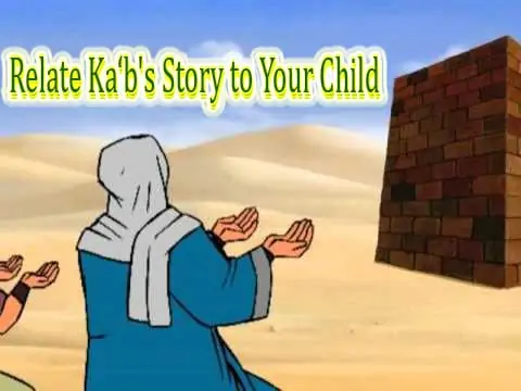 Relate Ka‘b's Story to Your Child 1