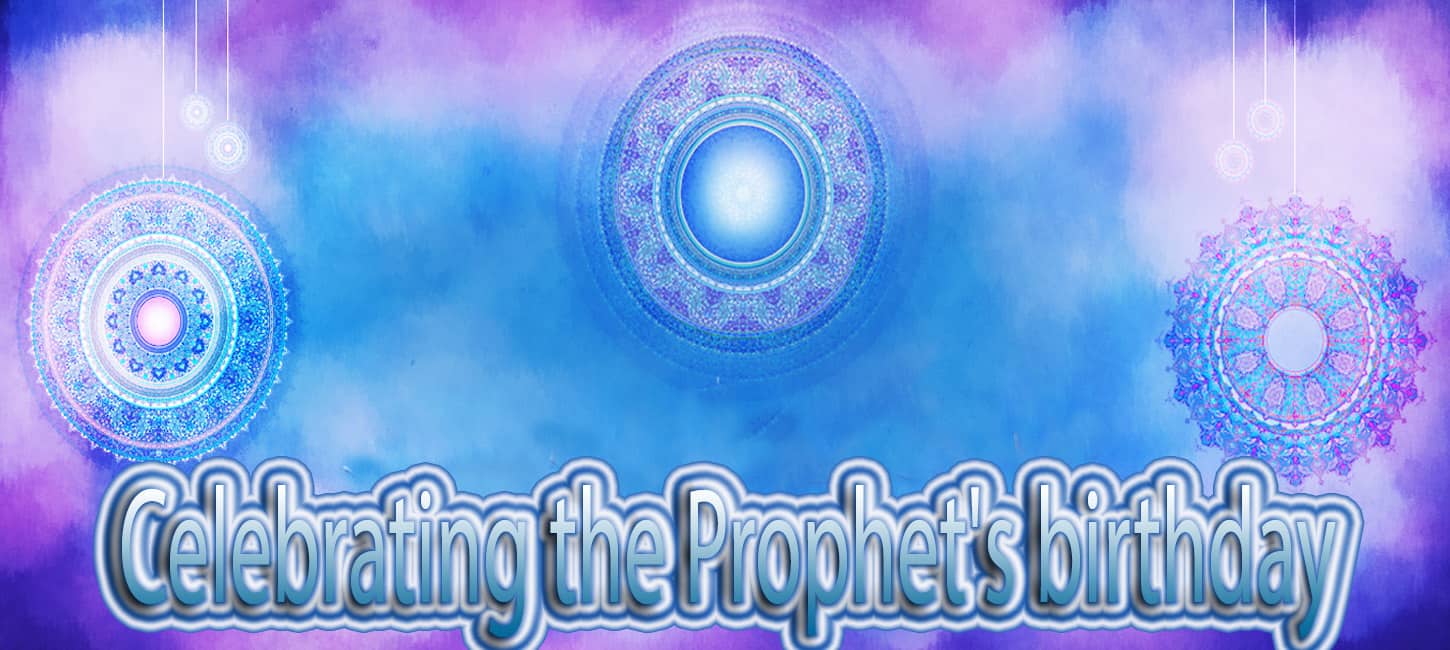 Celebrating the Prophet's birthday according to some scholars 1
