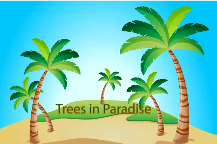 Trees in Paradise 1