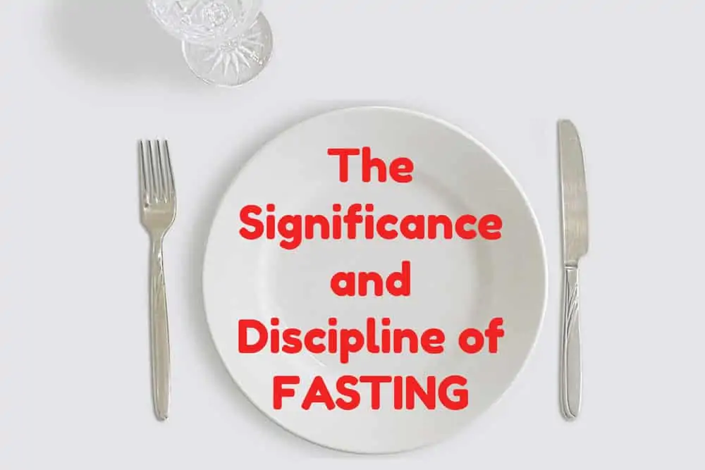 The Significance of Fasting 1